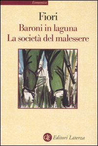 Libro Baroni in laguna-La società del malessere di Giuseppe Fiori - ean 9788842063339 - Laterza
