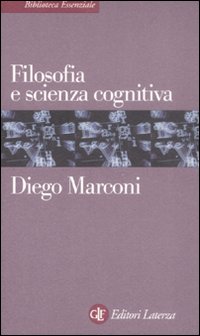 Libro Filosofia e scienza cognitiva di Diego Marconi - ean 9788842063445 - Laterza