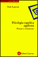 Libro Psicologia cognitiva applicata. Pensare e comunicare di Paolo Legrenzi - ean 9788842063513 - Laterza