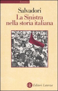 Libro sinistra nella storia italiana di Massimo L. Salvadori - ean 9788842063926 - Laterza