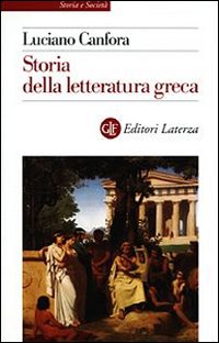 Libro Storia della letteratura greca di Luciano Canfora - ean 9788842064282 - Laterza