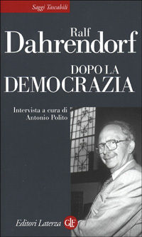 Libro Dopo la democrazia di Ralf Dahrendorf - ean 9788842064411 - Laterza