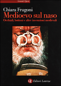 Libro Medioevo sul naso. Occhiali