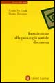 Libro Introduzione alla psicologia sociale discorsiva di Eraldo De Grada; Marino Bonaiuto - ean 9788842065333 - Laterza