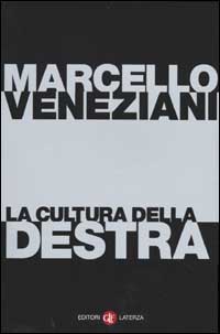 Libro cultura della destra di Marcello Veneziani - ean 9788842065364 - Laterza