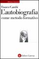 Libro autobiografia come metodo formativo di Franco Cambi - ean 9788842067603 - Laterza