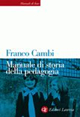 Libro Manuale di storia della pedagogia di Franco Cambi - ean 9788842068389 - Laterza