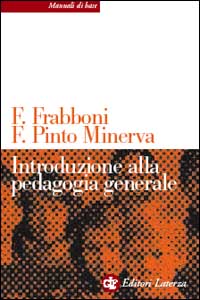 Libro Introduzione alla pedagogia generale di Franco Frabboni; Franca Pinto Minerva - ean 9788842068594 - Laterza