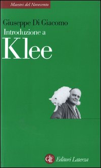 Libro Introduzione a Klee di Giuseppe Di Giacomo - ean 9788842068624 - Laterza