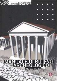 Libro Manuale di rilievo archeologico di Maura Medri - ean 9788842069126 - Laterza
