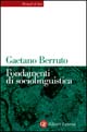 Libro Fondamenti di sociolinguistica di Gaetano Berruto - ean 9788842069164 - Laterza