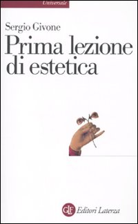 Libro Prima lezione di estetica di Sergio Givone - ean 9788842069515 - Laterza