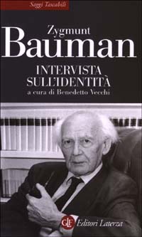 Libro Intervista sull'identità di Zygmunt Bauman - ean 9788842070085 - Laterza