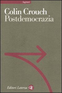 Libro Postdemocrazia di Colin Crouch - ean 9788842071068 - Laterza