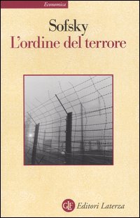 Libro ordine del terrore. Il campo di concentramento di Wolfgang Sofsky - ean 9788842072133 - Laterza