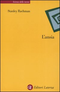 Libro ansia di Stanley Rachman - ean 9788842072485 - Laterza