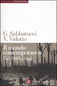 Libro mondo contemporaneo. Dal 1848 a oggi di Giovanni Sabbatucci; Vittorio Vidotto - ean 9788842073116 - Laterza