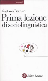 Libro Prima lezione di sociolinguistica di Gaetano Berruto - ean 9788842073802 - Laterza