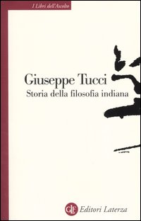 Libro Storia della filosofia indiana di Giuseppe Tucci - ean 9788842074076 - Laterza
