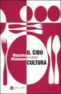 Libro cibo come cultura di Massimo Montanari - ean 9788842074243 - Laterza