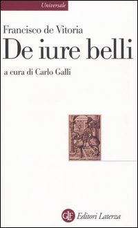 Libro De iure belli. Testo latino a fronte di Francisco de Vitoria - ean 9788842075004 - Laterza