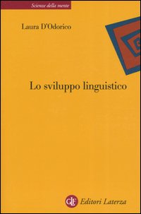 Libro sviluppo linguistico di Laura D'Odorico - ean 9788842075943 - Laterza
