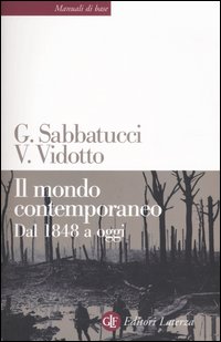 Libro mondo contemporaneo. Dal 1848 a oggi di Giovanni Sabbatucci; Vittorio Vidotto - ean 9788842076070 - Laterza
