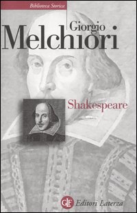 Libro Shakespeare. Genesi e struttura delle opere di Giorgio Melchiori - ean 9788842077428 - Laterza
