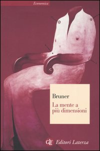 Libro mente a più dimensioni di Jerome S. Bruner - ean 9788842077619 - Laterza