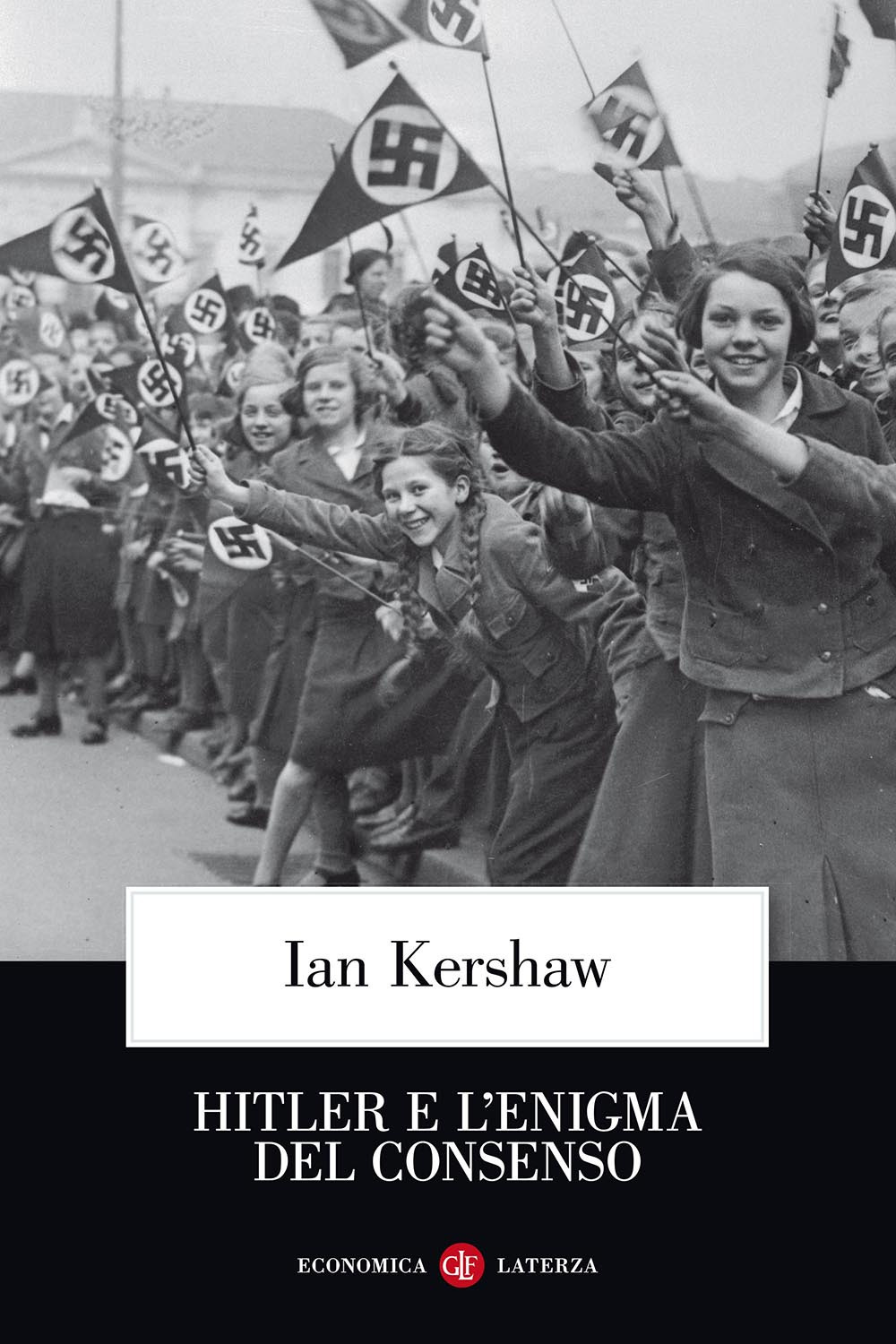 Libro Hitler e l'enigma del consenso di Ian Kershaw - ean 9788842078876 - Laterza