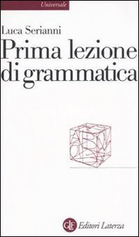 Libro Prima lezione di grammatica di Luca Serianni - ean 9788842079194 - Laterza