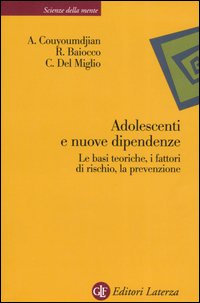 Libro Adolescenti e nuove dipendenze. Le basi teoriche