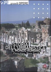Libro Storia dell'urbanistica. Il mondo romano di Pierre Gros; Mario Torelli - ean 9788842080442 - Laterza