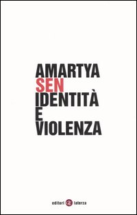 Libro Identità e violenza di Amartya K. Sen - ean 9788842080527 - Laterza