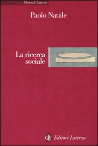 Libro ricerca sociale di Paolo Natale - ean 9788842081456 - Laterza