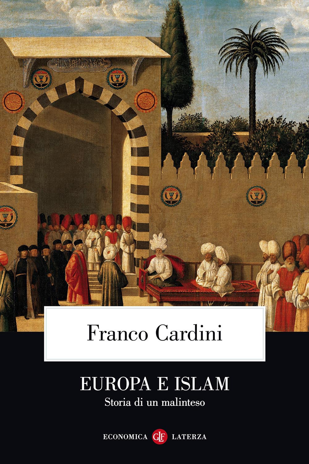 Libro Europa e Islam. Storia di un malinteso di Franco Cardini - ean 9788842082811 - Laterza