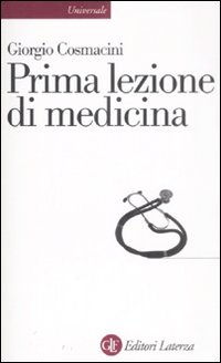 Libro Prima lezione di medicina di Giorgio Cosmacini - ean 9788842088493 - Laterza