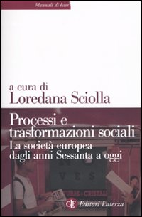 Libro Processi e trasformazioni sociali. La società europea dagli anni Sessanta a oggi di  - ean 9788842091141 - Laterza