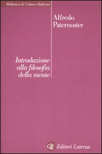 Libro Introduzione alla filosofia della mente di Alfredo Paternoster - ean 9788842094760 - Laterza