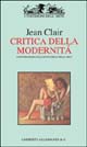 Libro Considerazioni sullo stato delle belle arti. Critica della modernità di Jean Clair - ean 9788842203520 - Allemandi