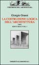 Libro costruzione logica dell'architettura di Giorgio Grassi - ean 9788842208563 - Allemandi