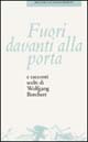 Libro Fuori davanti alla porta e racconti scelti di Wolfgang Borchert - ean 9788842210528 - Allemandi
