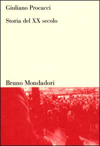Libro Storia del XX secolo di Giuliano Procacci - ean 9788842495123 - Mondadori Bruno