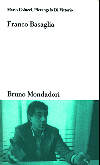 Libro Franco Basaglia di Mario Colucci; Pierangelo Di Vittorio - ean 9788842495178 - Mondadori Bruno