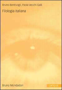 Libro Filologia italiana di Bruno Bentivogli; Paola Vecchi Galli - ean 9788842495383 - Mondadori Bruno