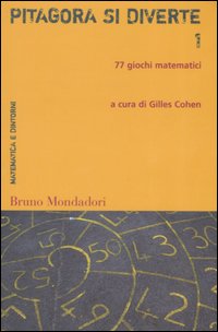 Libro Pitagora si diverte. 77 giochi matematici di  - ean 9788842496472 - Mondadori Bruno