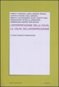 Libro interpretazione della colpa. La colpa dell'interpretazione di  - ean 9788842498377 - Mondadori Bruno