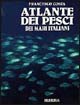 Libro Atlante dei pesci dei mari italiani di Francesco Costa - ean 9788842522591 - Ugo Mursia Editore