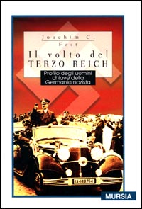 Libro volto del Terzo Reich. Profilo degli uomini chiave della Germania nazista di Joachim C. Fest - ean 9788842528319 - Ugo Mursia Editore