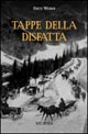 Libro Tappe della disfatta di Fritz Weber - ean 9788842533245 - Ugo Mursia Editore